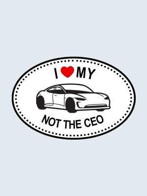 I Love My Tesla Not The CEO, Bilklistermärke, Bumper Sticker, Tesla